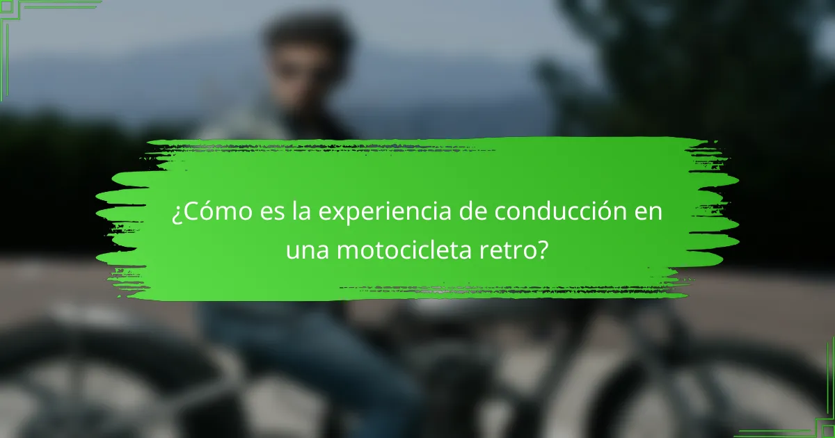 ¿Cómo es la experiencia de conducción en una motocicleta retro?